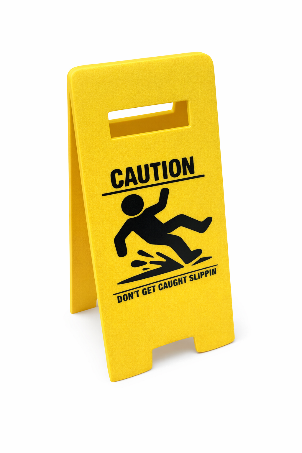 Don’t get caught slippin sign