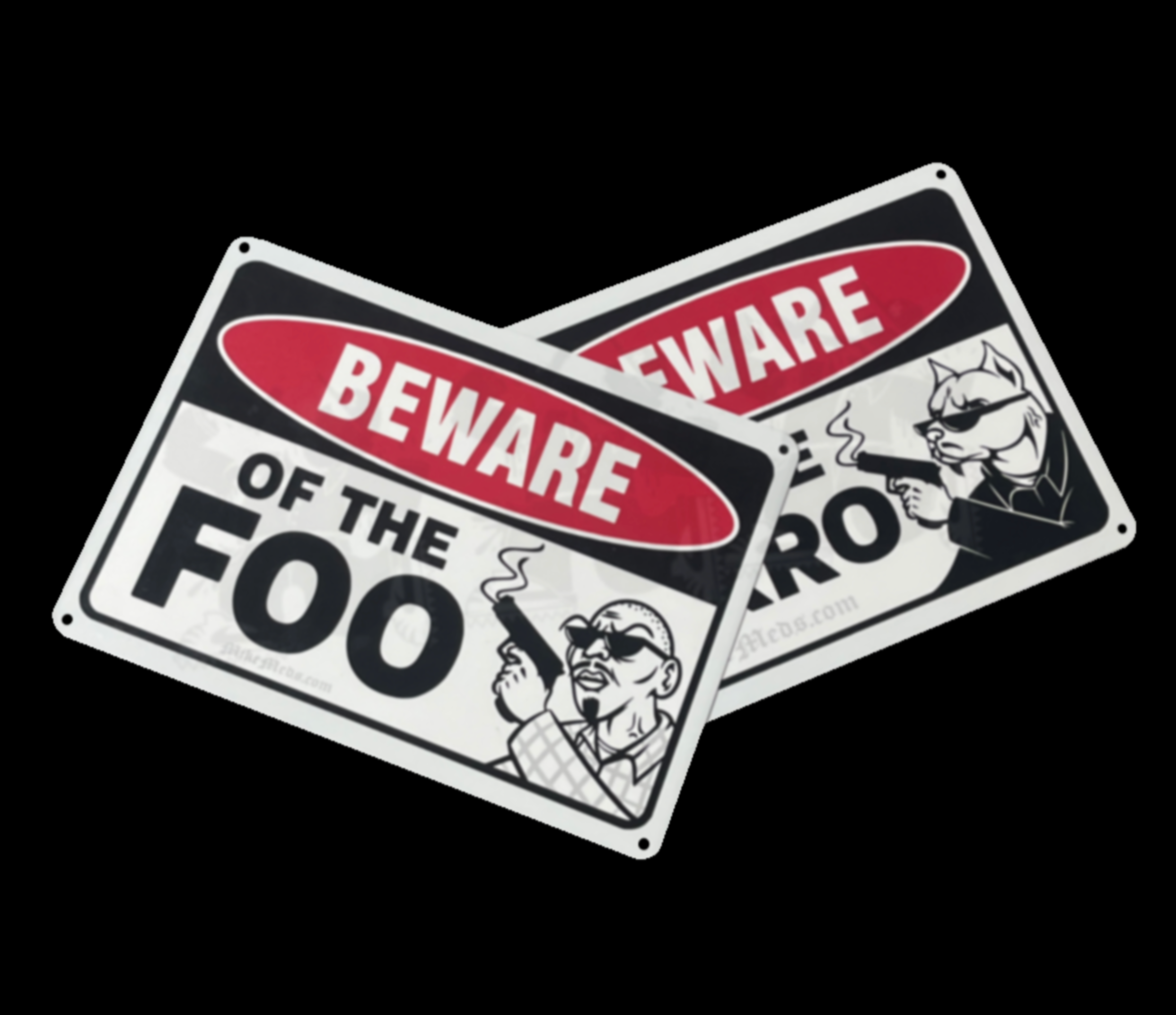 BEWARE OF THE FOO/PERRO SIGNS
