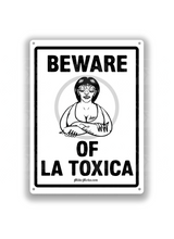 Load image into Gallery viewer, Beware of La Toxica
