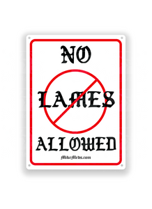 No Lames Allowed