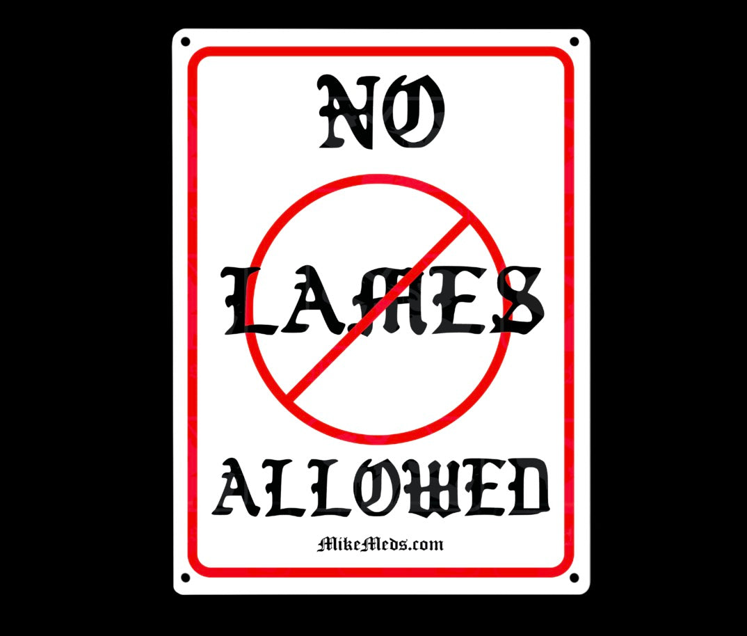 No Lames Allowed